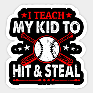 I Teach My Kid To Hit And Steal Funny Baseball Sticker